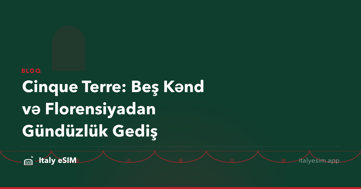 Cinque Terre: Beş Kənd və Florensiyadan Gündüzlük Gediş