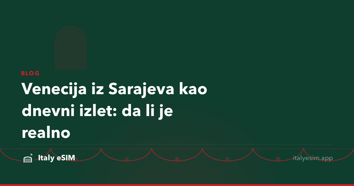 Venecija iz Sarajeva kao dnevni izlet: da li je realno