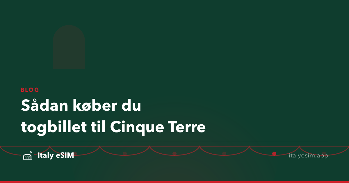 Sådan køber du togbillet til Cinque Terre