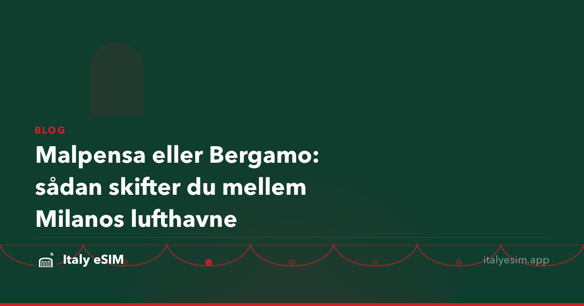 Malpensa eller Bergamo: sådan skifter du mellem Milanos lufthavne