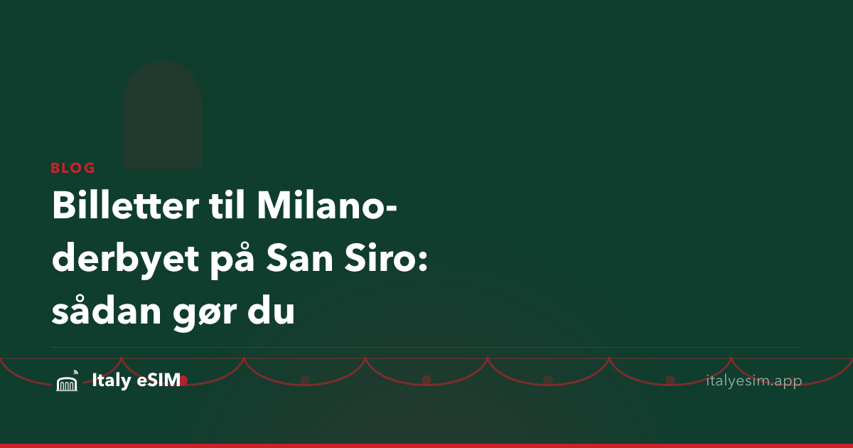 Billetter til Milano-derbyet på San Siro: sådan gør du