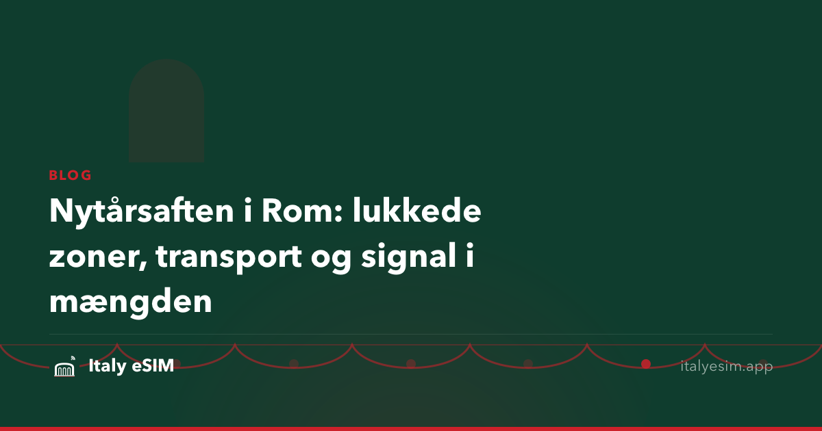 Nytårsaften i Rom: lukkede zoner, transport og signal i mængden