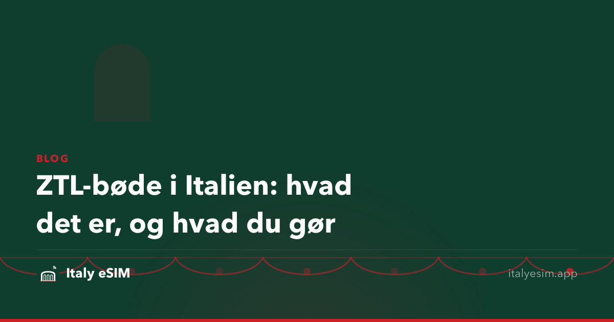 ZTL-bøde i Italien: hvad det er, og hvad du gør