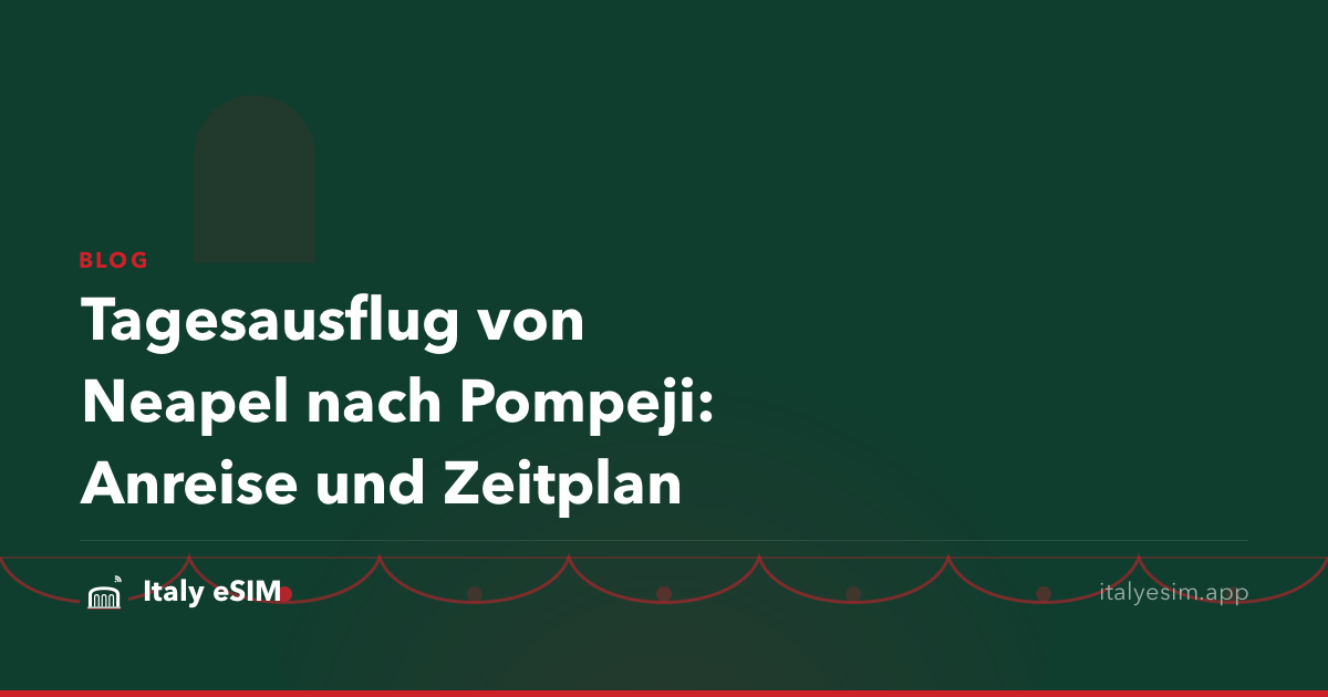 Tagesausflug von Neapel nach Pompeji: Anreise und Zeitplan