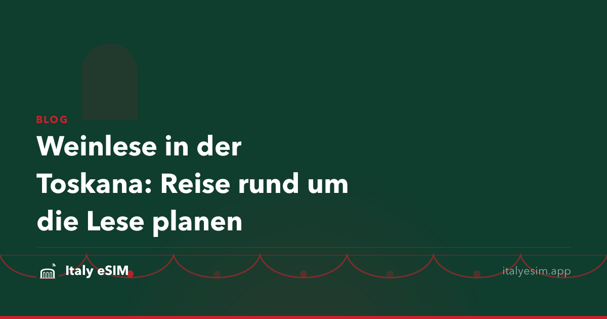 Weinlese in der Toskana: Reise rund um die Lese planen