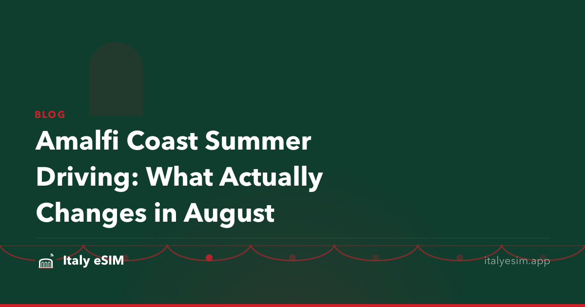 Amalfi Coast Summer Driving: What Actually Changes in August