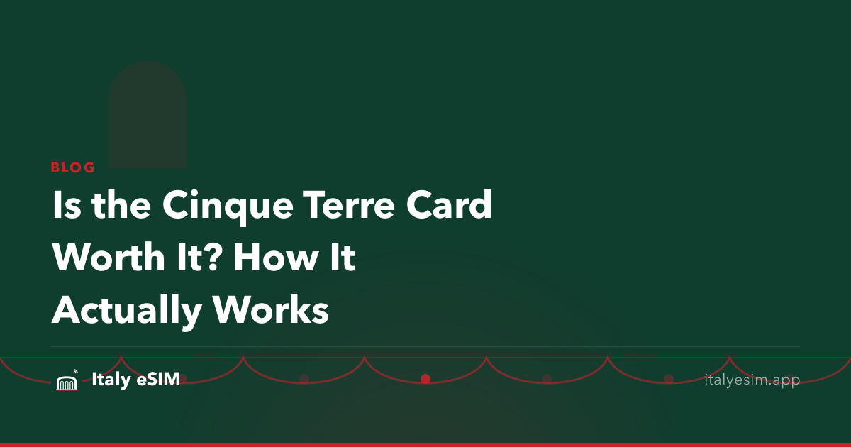Is the Cinque Terre Card Worth It? How It Actually Works
