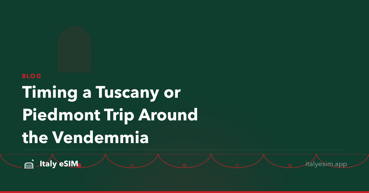 Timing a Tuscany or Piedmont Trip Around the Vendemmia