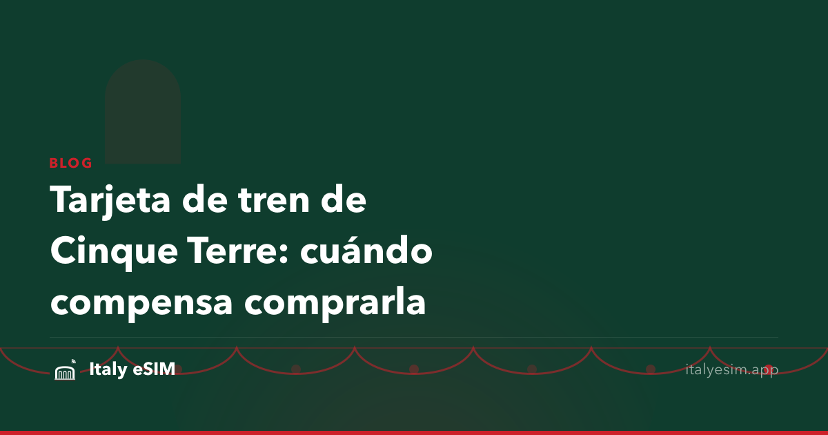 Tarjeta de tren de Cinque Terre: cuándo compensa comprarla