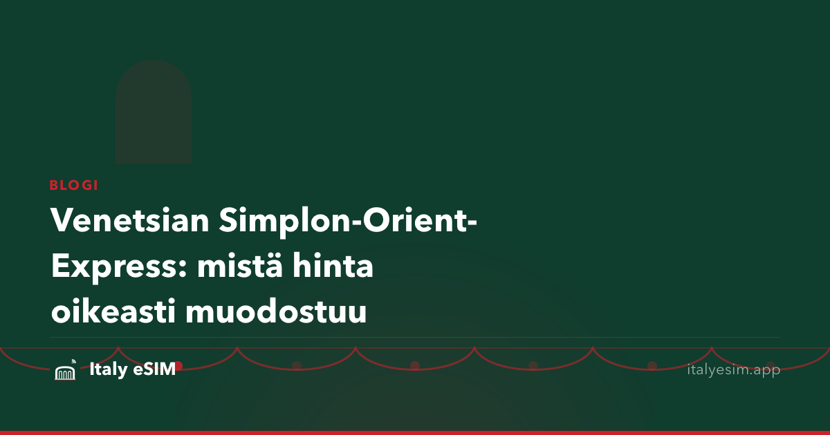 Venetsian Simplon-Orient-Express: mistä hinta oikeasti muodostuu