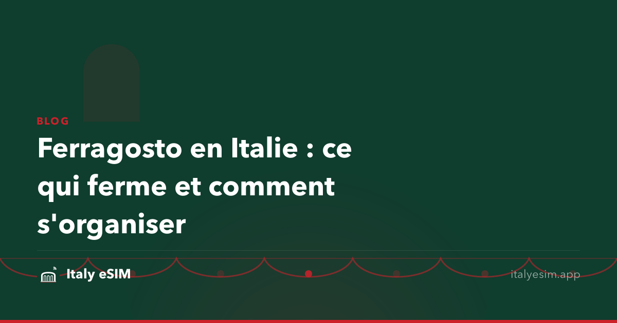 Ferragosto en Italie : ce qui ferme et comment s'organiser