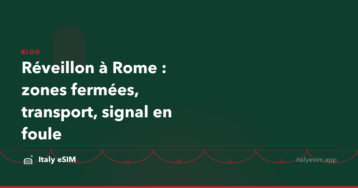 Réveillon à Rome : zones fermées, transport, signal en foule
