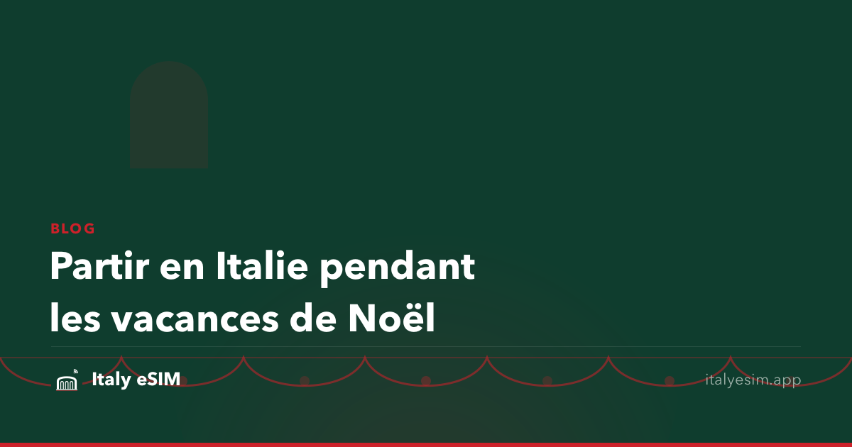 Partir en Italie pendant les vacances de Noël