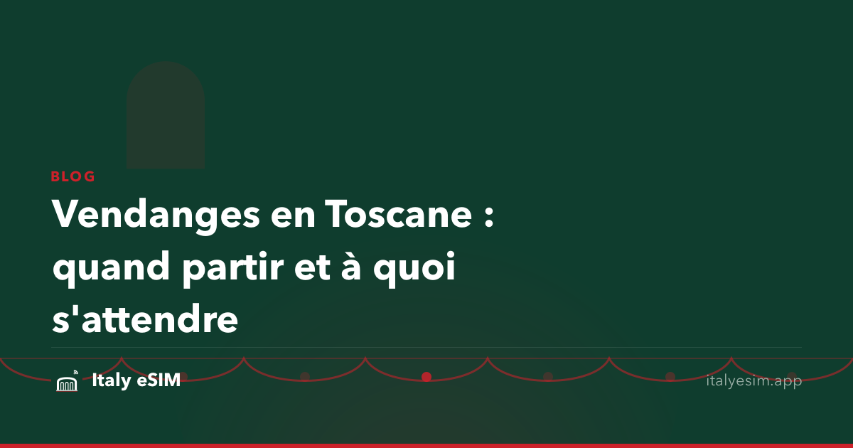 Vendanges en Toscane : quand partir et à quoi s'attendre