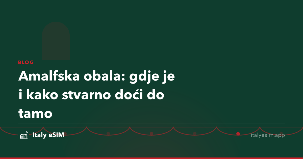 Amalfska obala: gdje je i kako stvarno doći do tamo