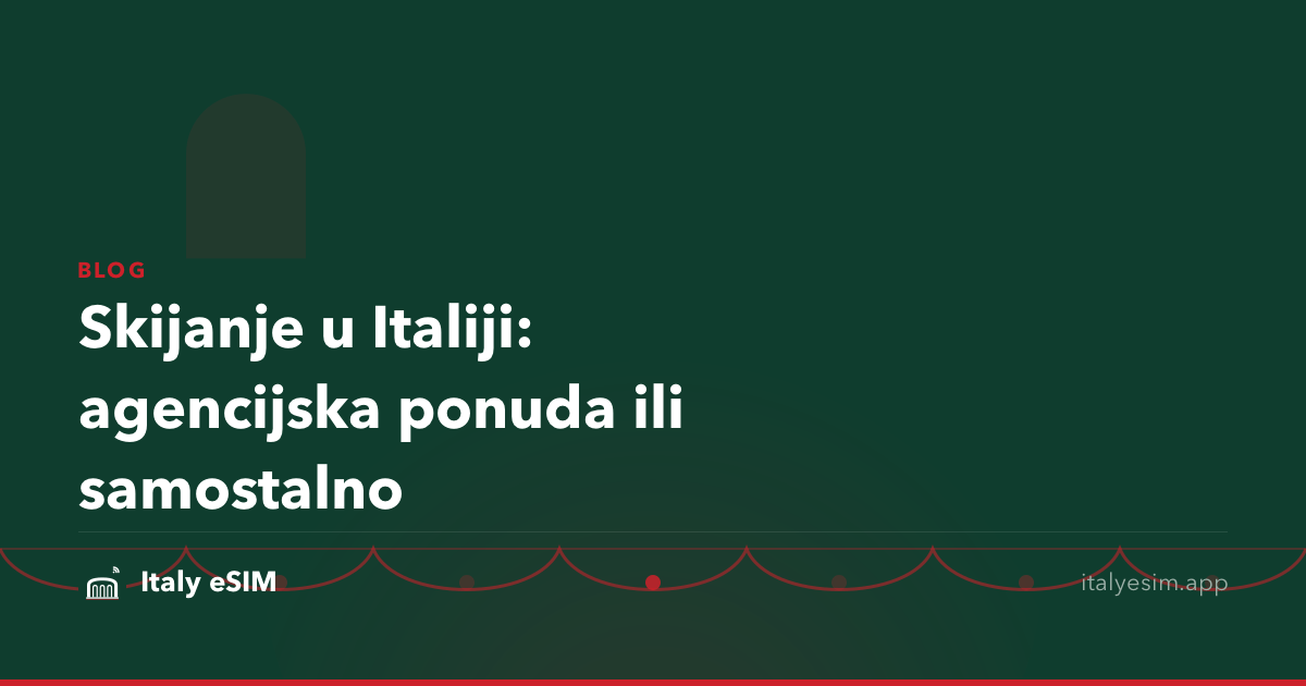 Skijanje u Italiji: agencijska ponuda ili samostalno