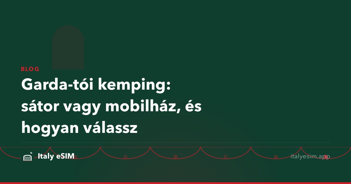 Garda-tói kemping: sátor vagy mobilház, és hogyan válassz