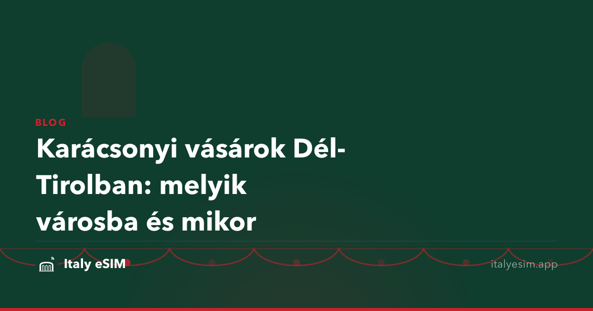 Karácsonyi vásárok Dél-Tirolban: melyik városba és mikor