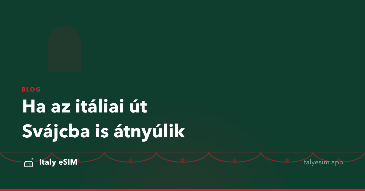 Ha az itáliai út Svájcba is átnyúlik