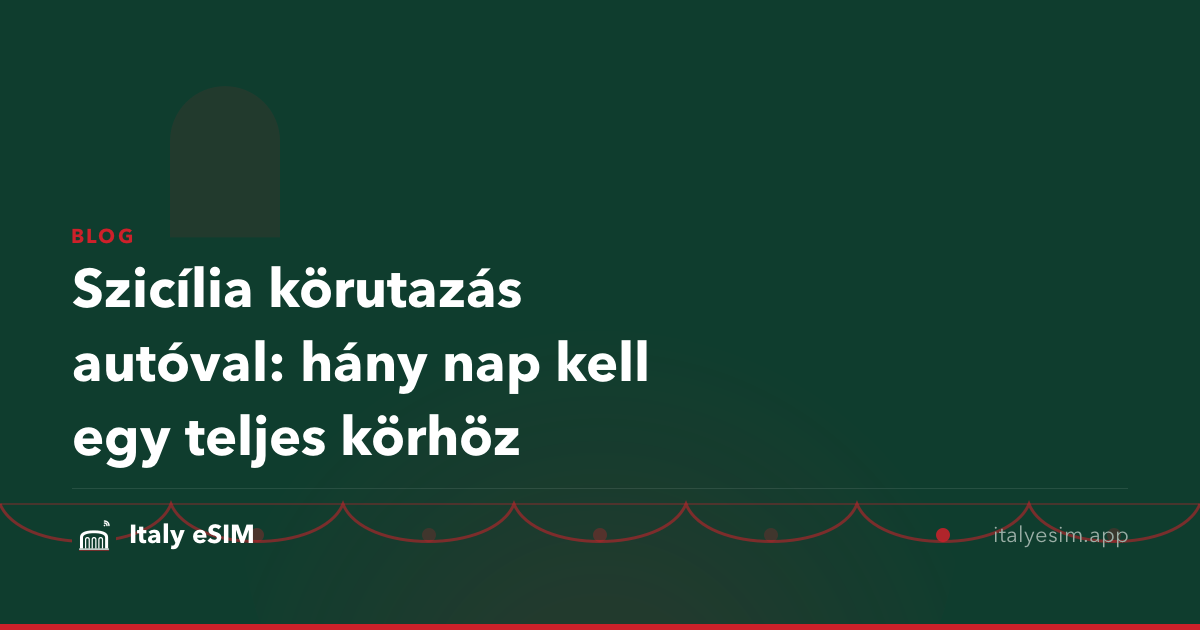 Szicília körutazás autóval: hány nap kell egy teljes körhöz