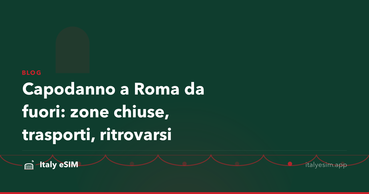 Capodanno a Roma da fuori: zone chiuse, trasporti, ritrovarsi