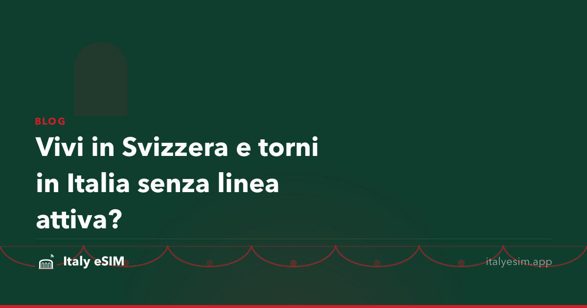 Vivi in Svizzera e torni in Italia senza linea attiva?