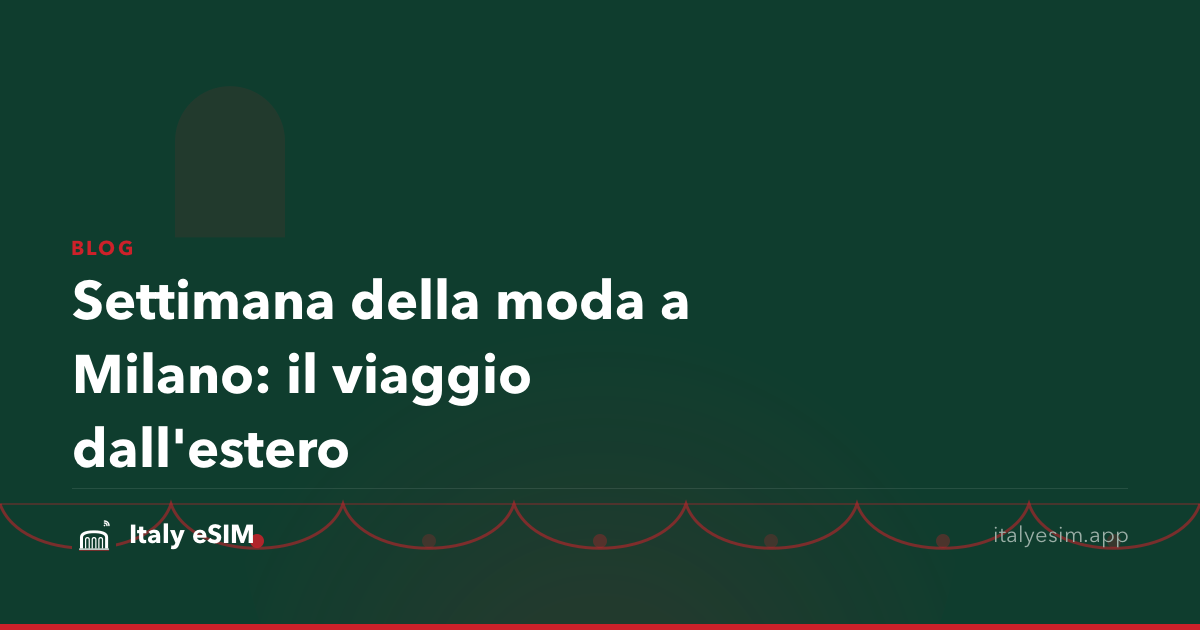 Settimana della moda a Milano: il viaggio dall'estero