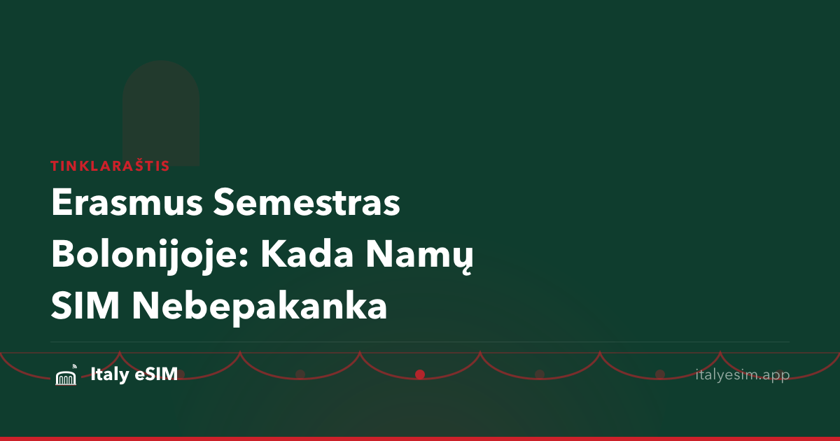 Erasmus Semestras Bolonijoje: Kada Namų SIM Nebepakanka