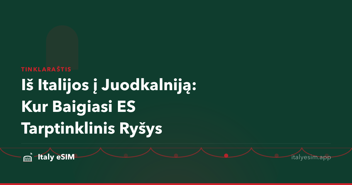 Iš Italijos į Juodkalniją: Kur Baigiasi ES Tarptinklinis Ryšys