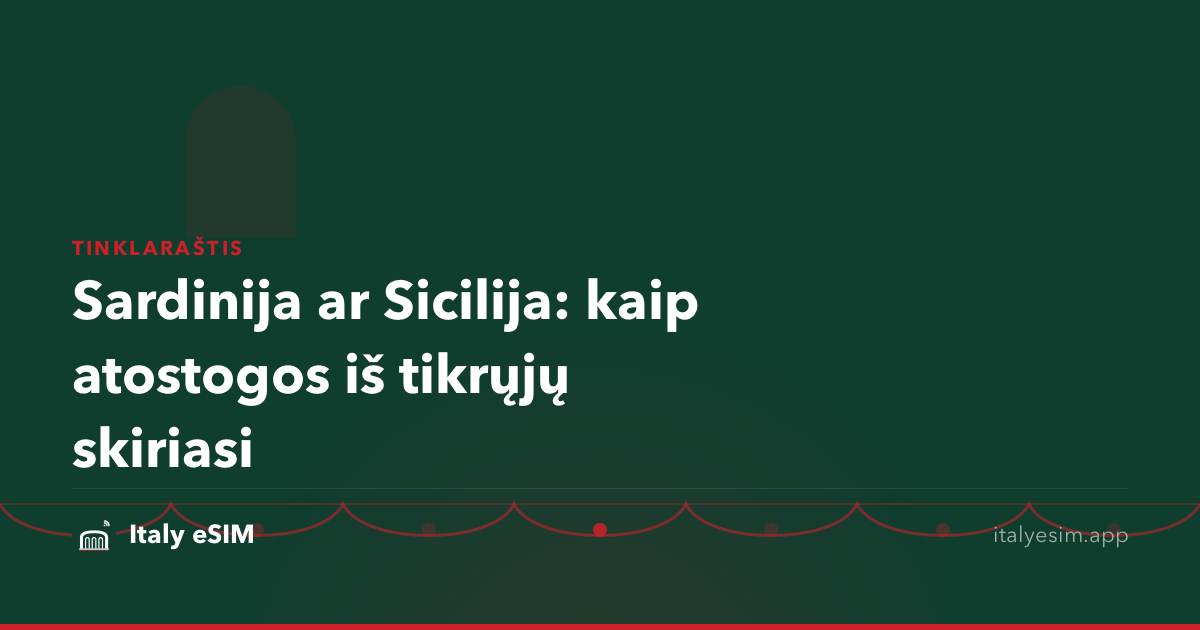 Sardinija ar Sicilija: kaip atostogos iš tikrųjų skiriasi
