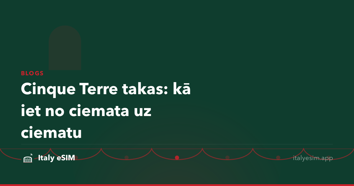 Cinque Terre takas: kā iet no ciemata uz ciematu