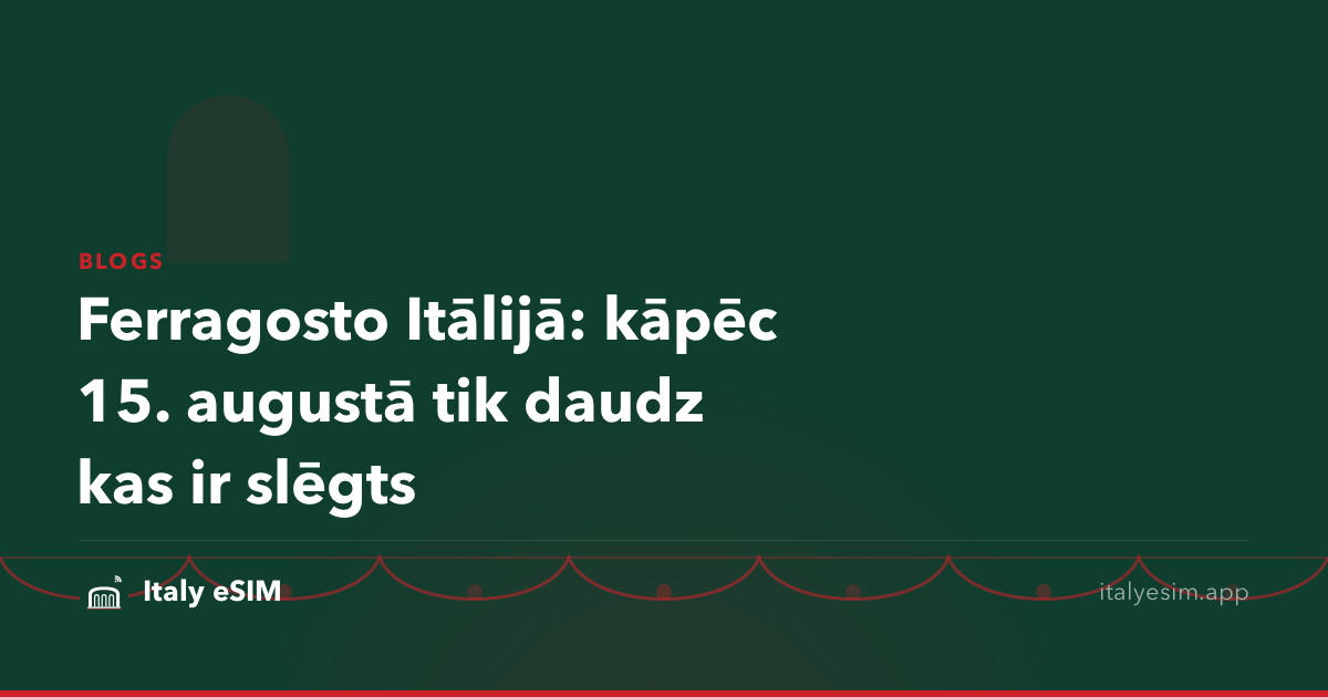 Ferragosto Itālijā: kāpēc 15. augustā tik daudz kas ir slēgts