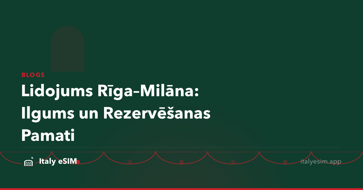 Lidojums Rīga–Milāna: Ilgums un Rezervēšanas Pamati