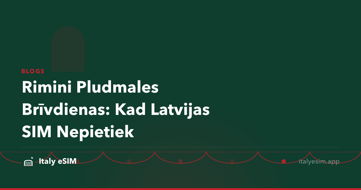 Rimini Pludmales Brīvdienas: Kad Latvijas SIM Nepietiek