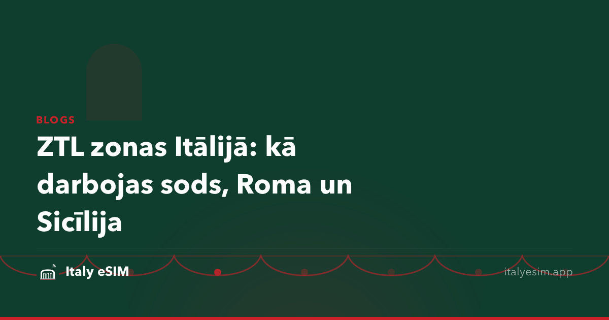 ZTL zonas Itālijā: kā darbojas sods, Roma un Sicīlija