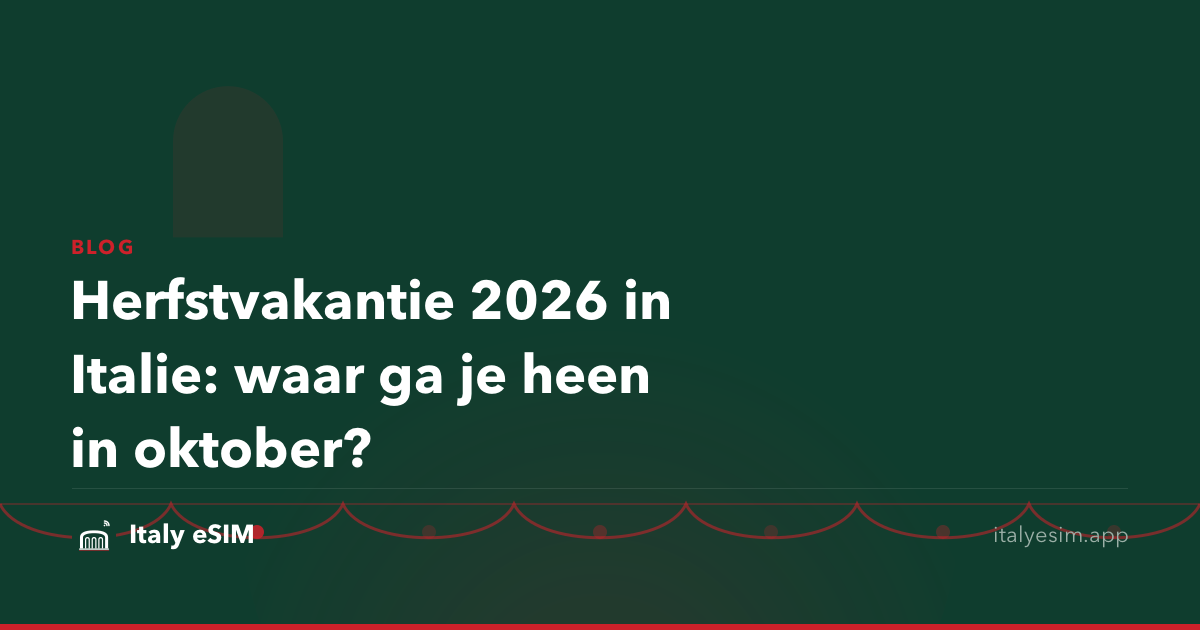 Herfstvakantie 2026 in Italie: waar ga je heen in oktober?