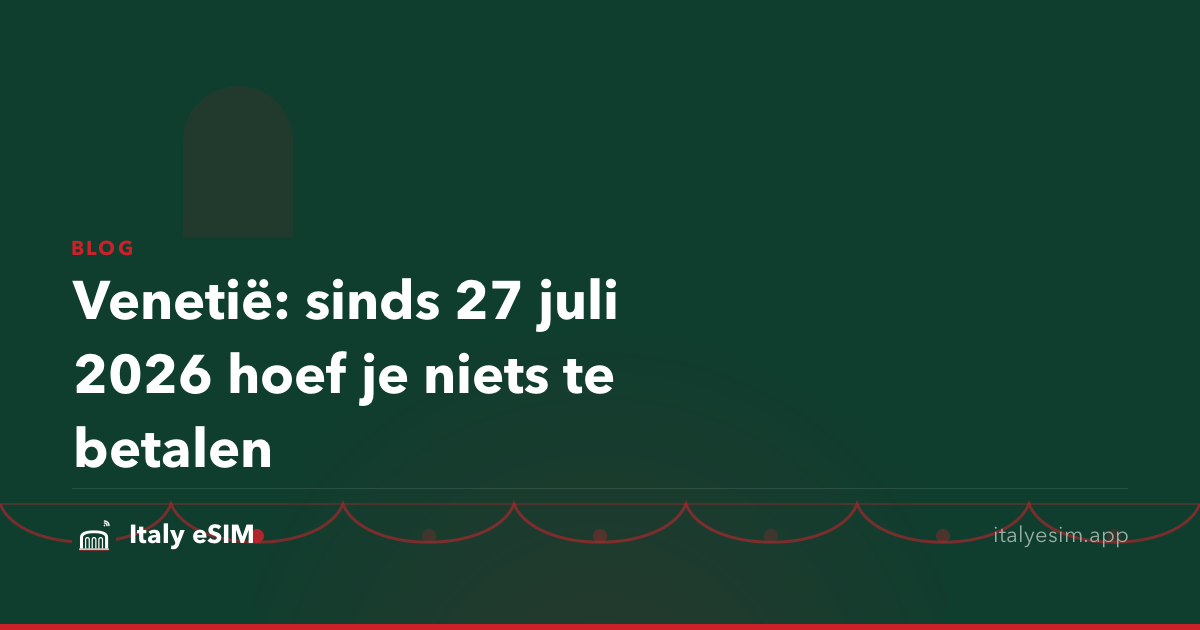 Venetië: sinds 27 juli 2026 hoef je niets te betalen