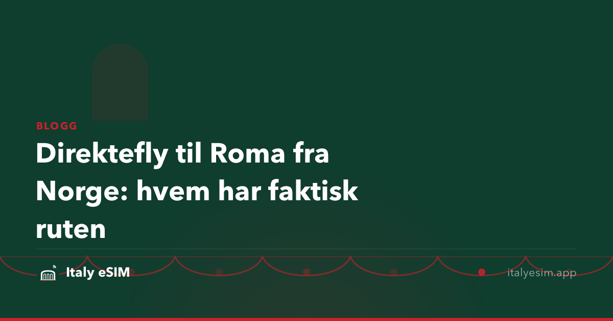Direktefly til Roma fra Norge: hvem har faktisk ruten