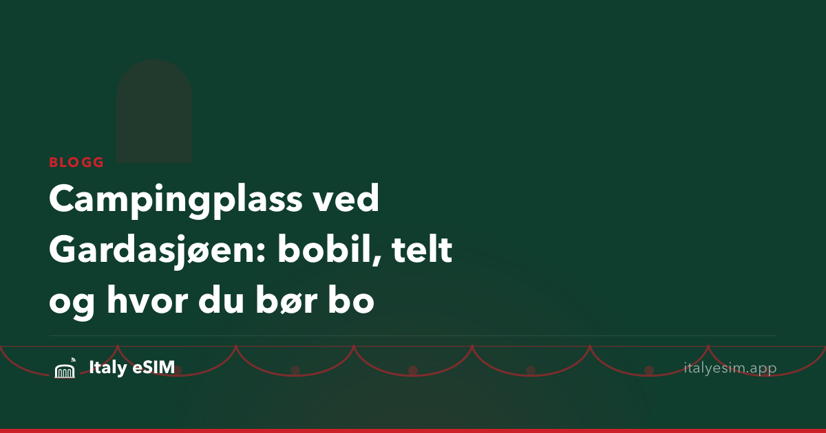 Campingplass ved Gardasjøen: bobil, telt og hvor du bør bo