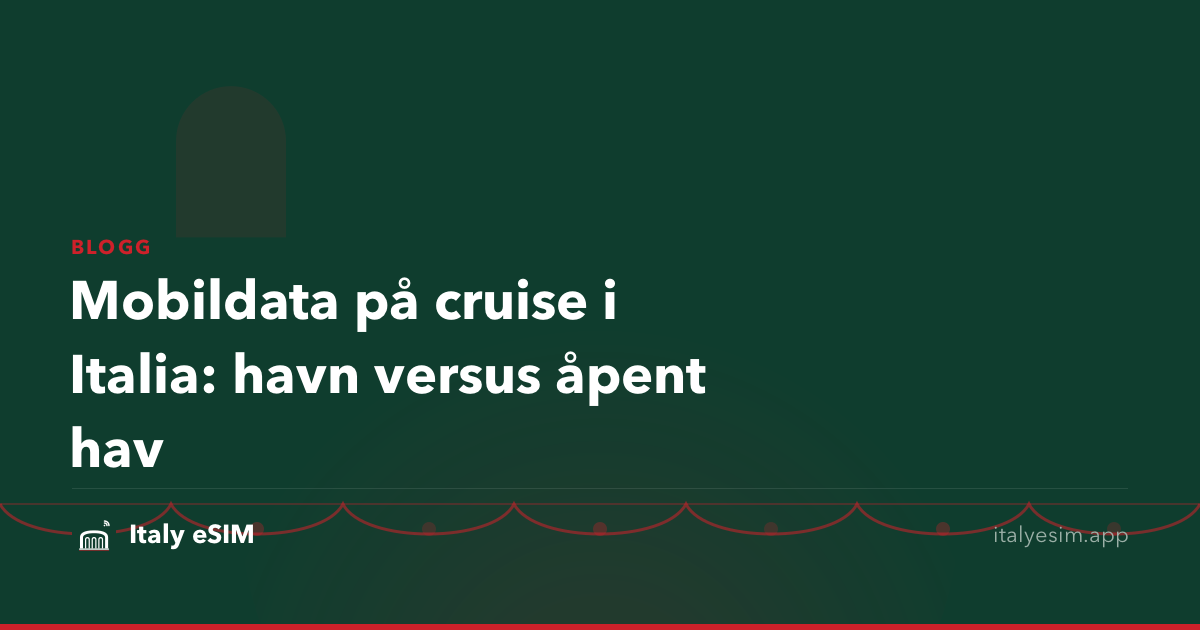 Mobildata på cruise i Italia: havn versus åpent hav