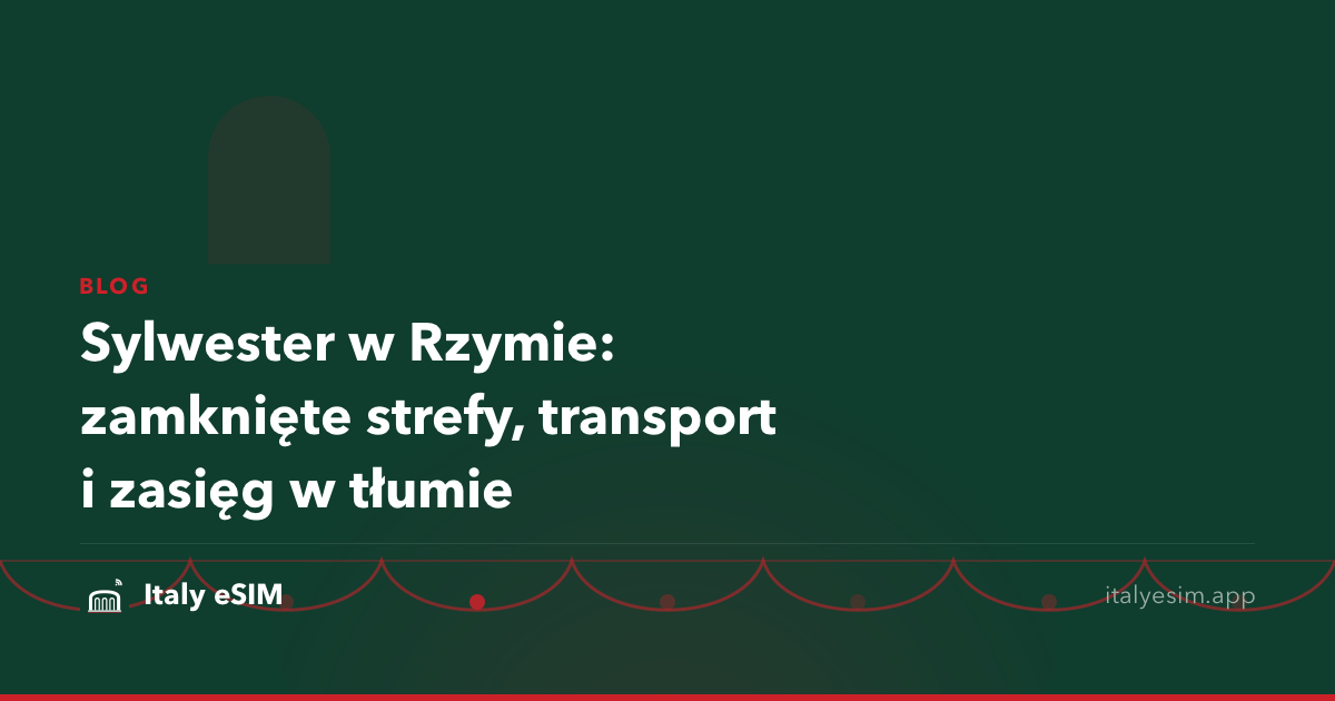 Sylwester w Rzymie: zamknięte strefy, transport i zasięg w tłumie