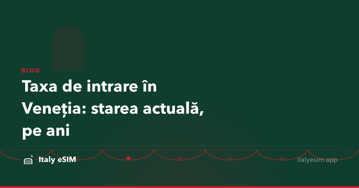 Taxa de intrare în Veneția: starea actuală, pe ani