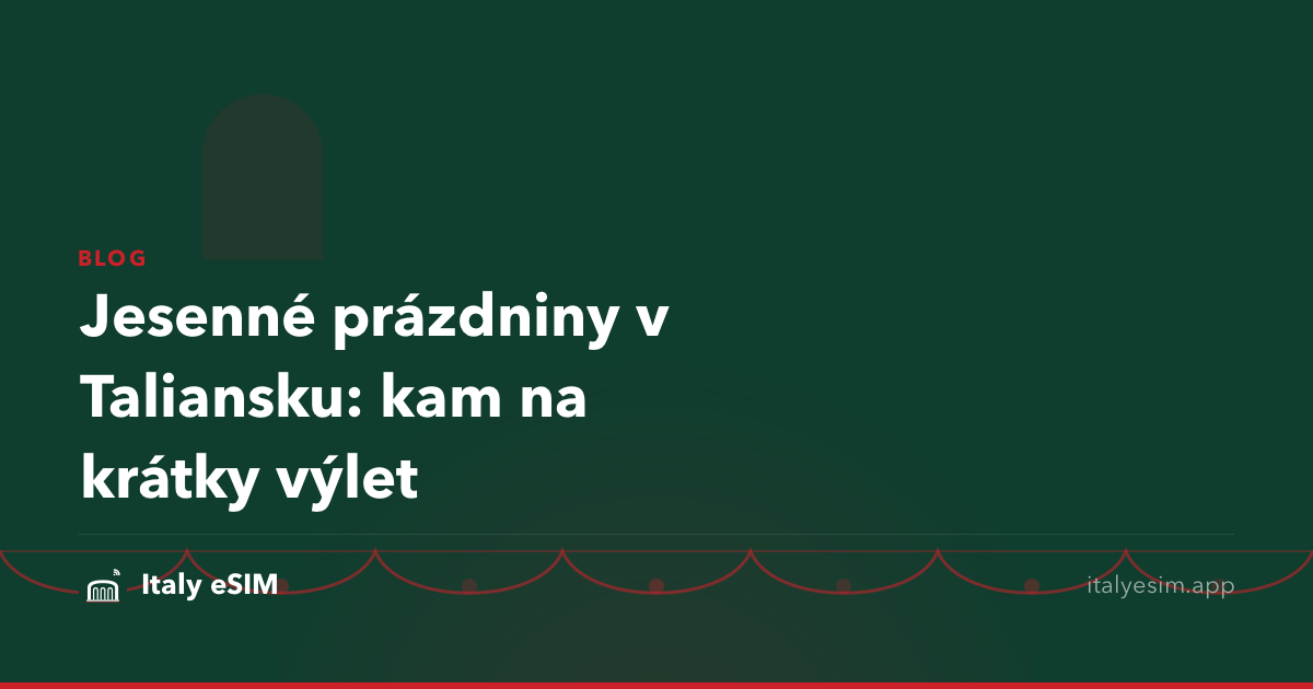 Jesenné prázdniny v Taliansku: kam na krátky výlet