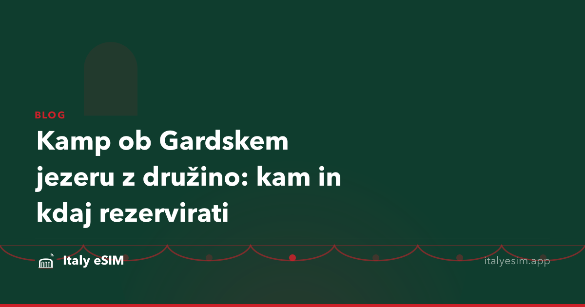 Kamp ob Gardskem jezeru z družino: kam in kdaj rezervirati