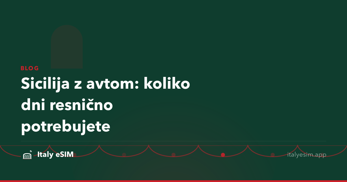 Sicilija z avtom: koliko dni resnično potrebujete
