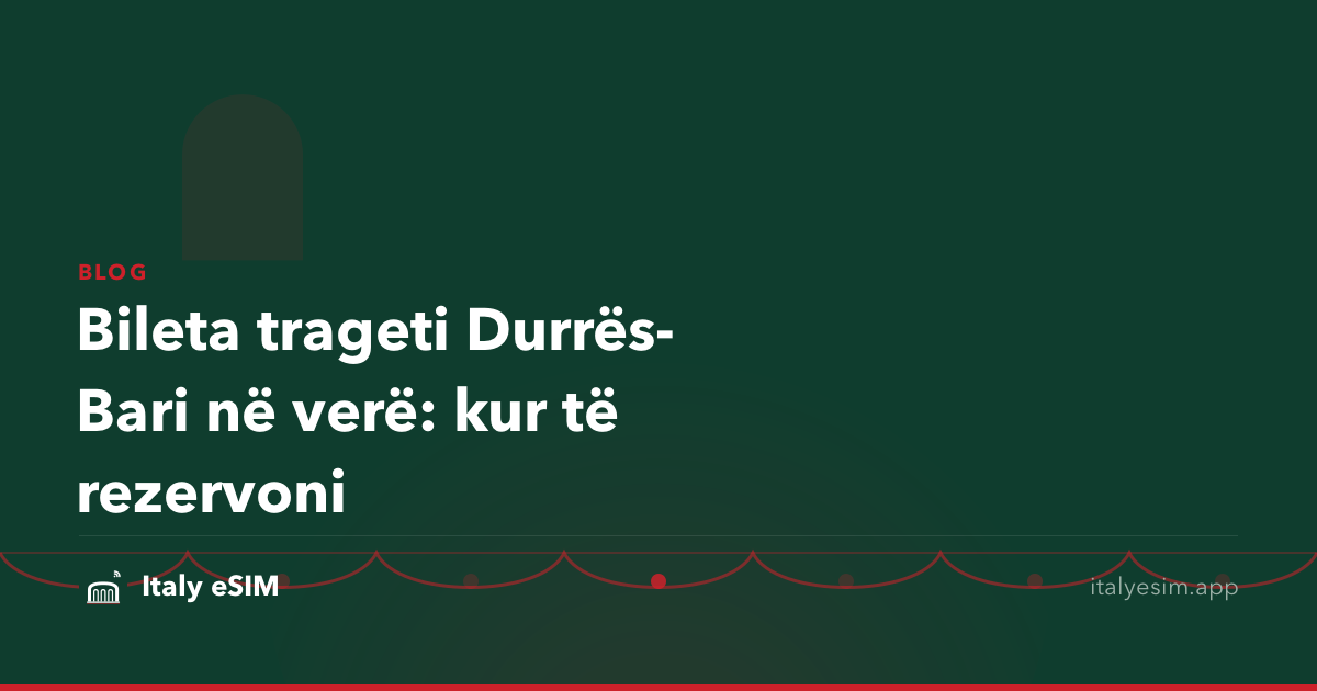 Bileta trageti Durrës-Bari në verë: kur të rezervoni