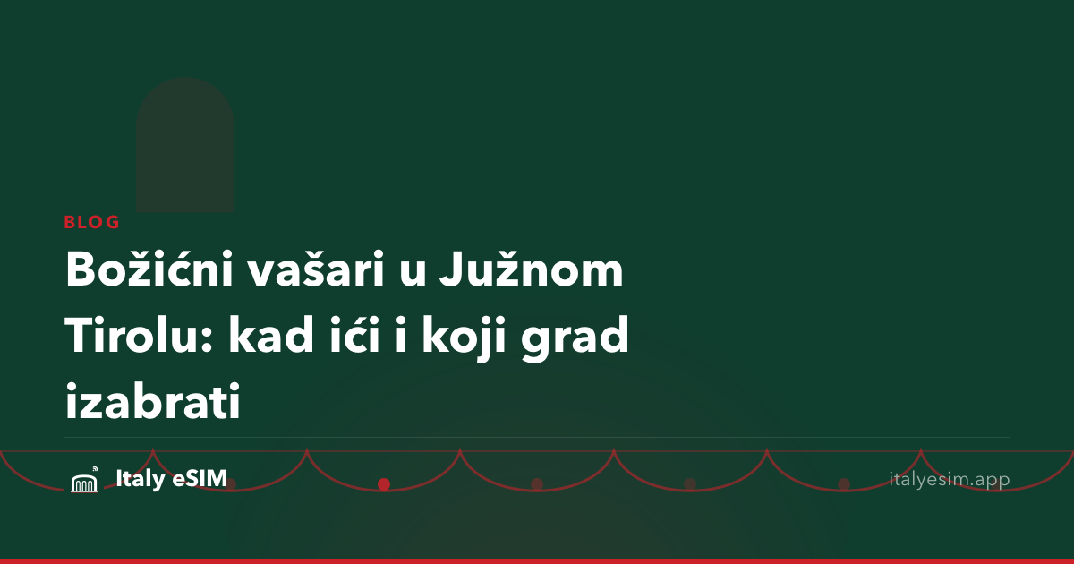 Božićni vašari u Južnom Tirolu: kad ići i koji grad izabrati