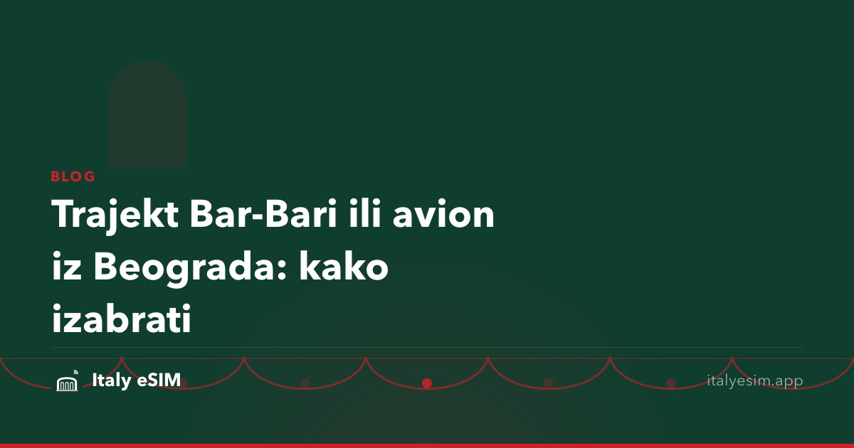 Trajekt Bar-Bari ili avion iz Beograda: kako izabrati