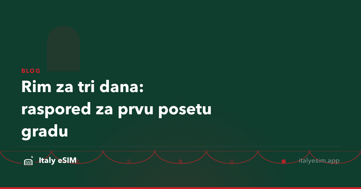 Rim za tri dana: raspored za prvu posetu gradu