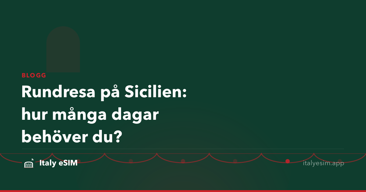 Rundresa på Sicilien: hur många dagar behöver du?